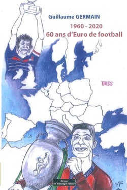 1960-2020 - 60 ans d'Euro de football