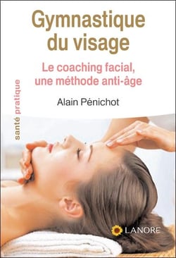 Gymnastique du visage - le coaching facial, une méthode anti-âge