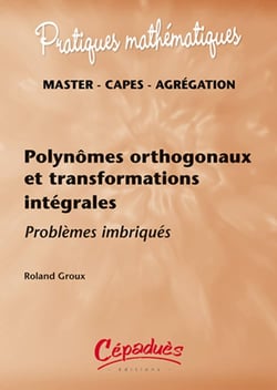 Polynômes orthogonaux  et transformations intégrales - Problèmes imbriqués
