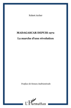 Madagascar depuis 1972 : La marche d'une révolution