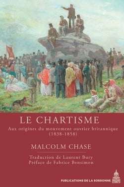 Le chartisme : Aux origines du mouvement ouvrier britannique (1838-1858)