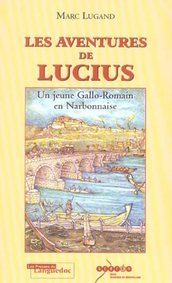 Les aventures de lucius, un jeune gallo-romain en narb.