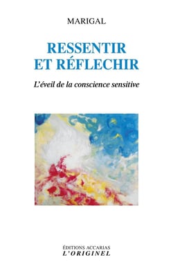 Ressentir et réfléchir : l'éveil de la conscience sensitive