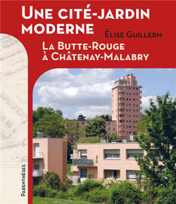 Une cité-jardin moderne : La Butte rouge à Chatenay-Malabry