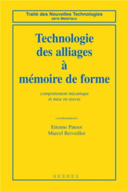 Technologie des alliages à mémoire de forme : comportement mécanique et mise en 1/2uvre