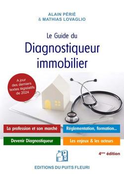 Le guide du diagnostiqueur immobilier (4e édition)