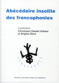 Abecedaire insolite des francophonies