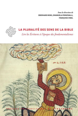 La Pluralité des sens de la Bible : Lire les Écritures à l'époque des fondamentalismes