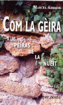 Com la gèira - a las peiras de la nueit