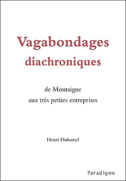 Vagabondages diachroniques - de montaigne aux très petites entreprises