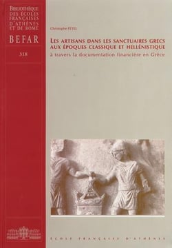 Les artisans dans les sanctuaires grecs aux époques classique et hellénistique à travers la documentation financière en grèce