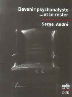 Devenir Psychanaliste Et Le Rester