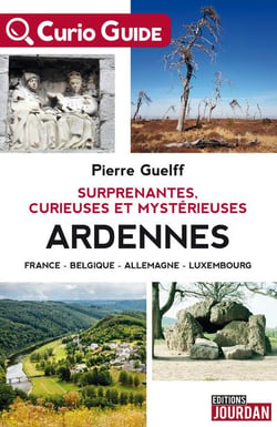 Surprenantes, curieuses et mysterieuses ardennes (édition 2021)