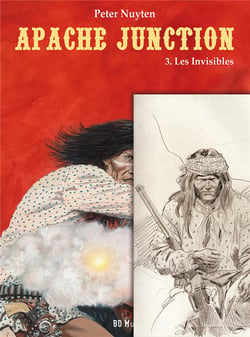 Apache Junction Tome 3 : les invisibles