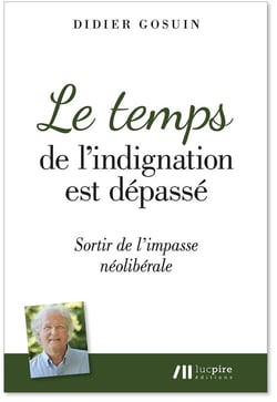 Le temps de l'indignation est dépassé - sortir de l impasse néoliberale
