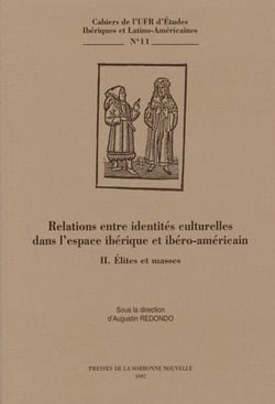 Relation entre identités culturelles dans l'espace ibérique et ibéro-americain Tome 2 - élite et masses