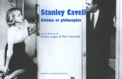 STANLEY CAVELL : CINEMA ET PHILOSOPHIE