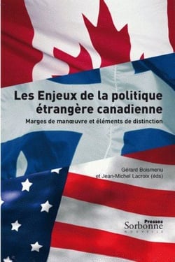 ENJEUX DE LA POLITIQUE ETRANGERE CANADIENNE. (LES). MARGES DE MANOEUV