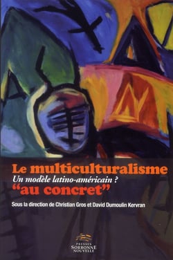 Le Multiculturalisme au concret : Un modèle latino-américain ?
