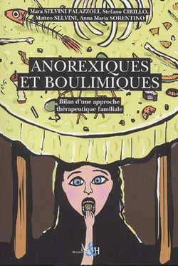 Anorexiques & boulimiques - bilan d'une approche thérapeutique familiale