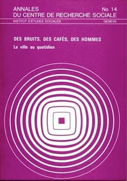 Des bruits, des cafés et des hommes - la ville au quotidien