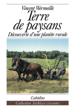 Terre de paysans - découverte d'une planète rurale