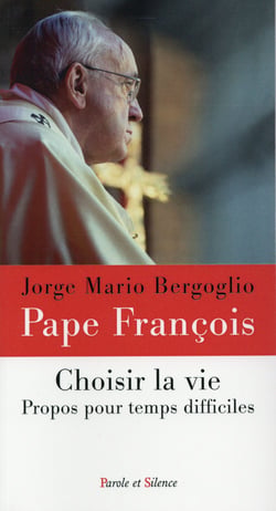 Choisir la vie - propos pour des temps difficiles