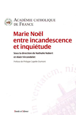 Marie Noël entre incandescence et inquiétude