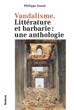Vandalisme : Littérature et barbarie - une anthologie