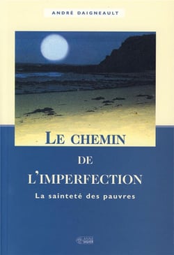 Le chemin de l'imperfection - la sainteté des pauvres