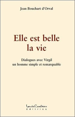 Elle est belle la vie - dialogues avec Virgil