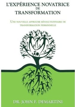 L'expérience novatrice de transformation - une nouvelle approche révolutionnaire de transformation personnelle