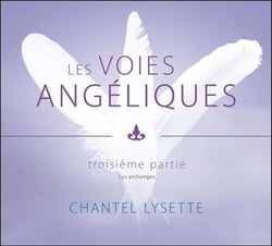 Les voies angéliques t.3 - les archanges