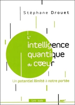 L'intelligence quantique du coeur - un potentiel illimité à notre portée