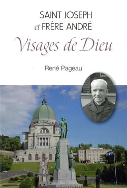 Saint Joseph et saint frère andre visages de dieu