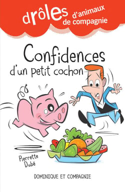 CONFIDENCES D'UN PETIT COCHON