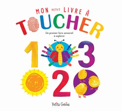 Mon petit livre à toucher 123 : Un premier livre sensoriel à explorer