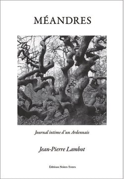 Méandres - journal intime d'un Ardennais