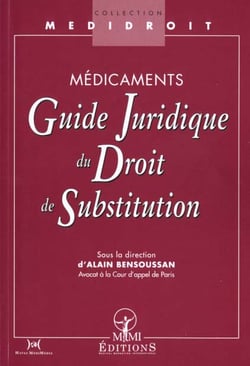 Medicaments - guide juridique de la substitution