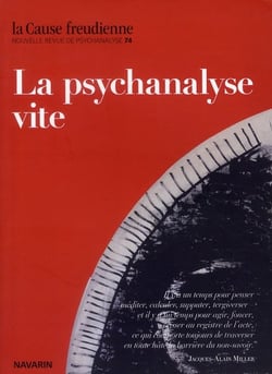La cause freudienne n.74 : la psychanalyse vite