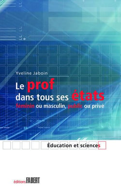 Le prof dans tous ses états - féminin ou masculin, public ou privé