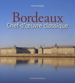 Bordeaux : chef-d'oeuvre classiques