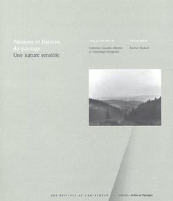 Passions et raisons du paysage - une nature sensible