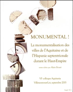 Monumental ! La monumentalisation des villes de l'Aquitaine et de l'Hispanie septentrionale durant le Haut-Empire