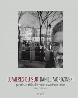 Lumières du sud - portraits et dessins d'écrivains d'amérique latine