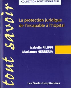 La protection juridique de l'incapable a l'hopital