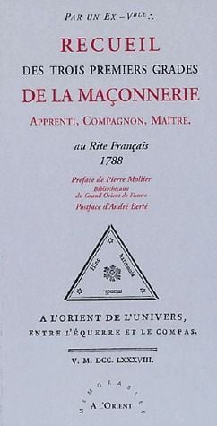 Recueil des trois premiers grades de maçonnerie - apprenti, compagnon, maître