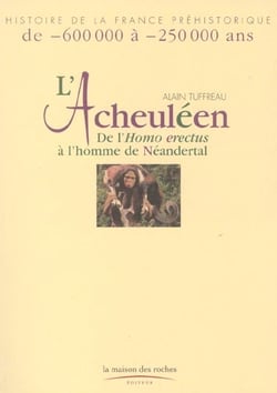 L'acheuleen - de l'homo erectus a l'homme de neendertal