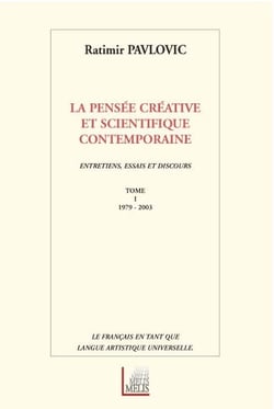La pensee creatice et scientifique contemporaine tome 1