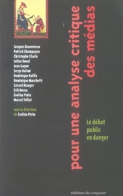 Pour une analyse critique des médias - le débat public en danger